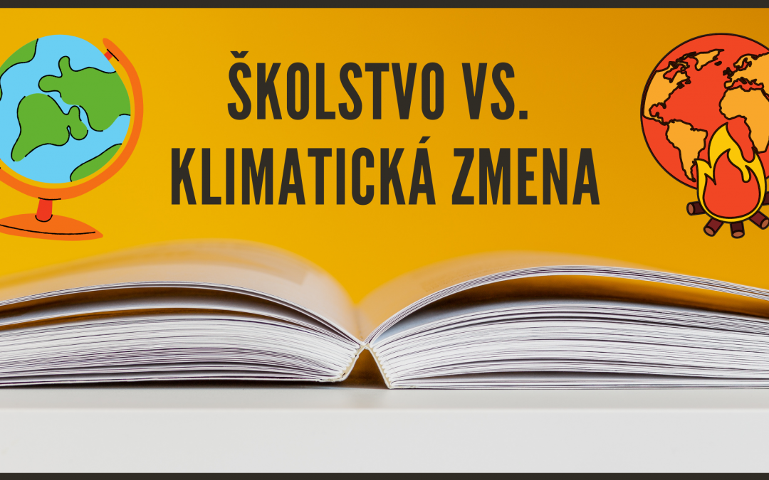 Školstvo musí začať pripravovať žiakov na klimatickú zmenu